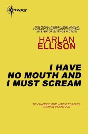 Couverture du livre « I Have No Mouth and I Must Scream » de Harlan Ellison aux éditions Orion Digital