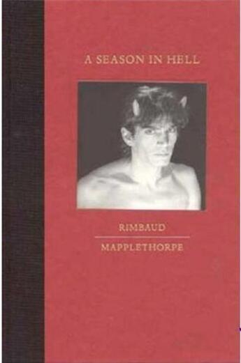 Couverture du livre « Robert mapplethorpe a season in hell » de Arthur Rimbaud aux éditions Little Brown Usa