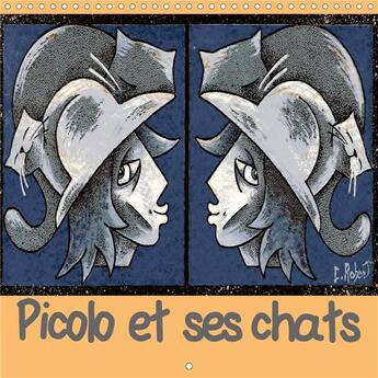 Couverture du livre « Picolo et ses chats calendrier mural 2020 300 300 mm square - illustrations expressionnistes » de Robert Cathy aux éditions Calvendo