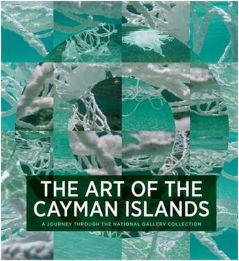 Couverture du livre « The art of the cayman islands » de Urquhart Natalie aux éditions Scala Gb