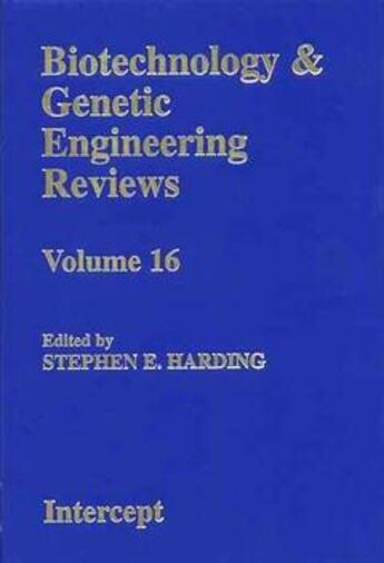 Couverture du livre « Biotechnology and genetic engineering reviews volume 16 » de Harding aux éditions Intercept