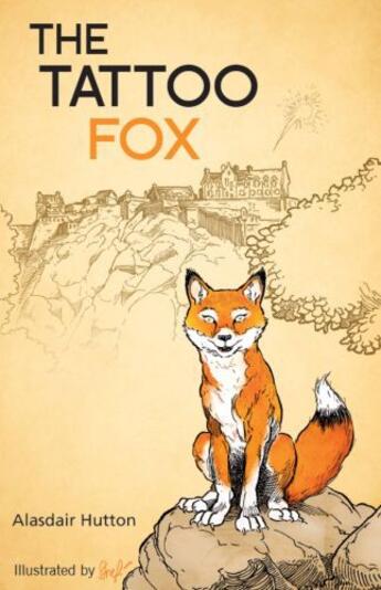 Couverture du livre « The Tattoo Fox » de Hutton Alasdair aux éditions Luath Press Ltd