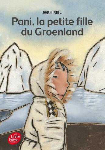 Couverture du livre « Pani, la petite fille du Groenland » de Jorn Riel aux éditions Le Livre De Poche Jeunesse