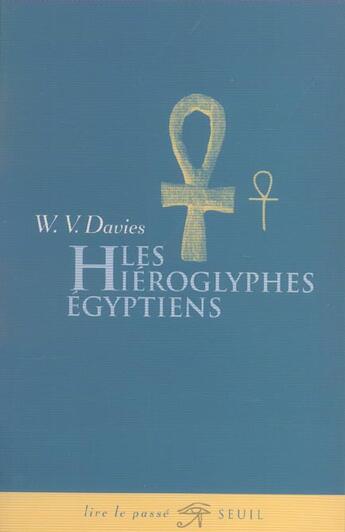 Couverture du livre « Les hieroglyphes egyptiens » de Davies W. V. aux éditions Seuil