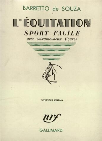 Couverture du livre « L'equitation, sport facile » de Barretto De Souza aux éditions Gallimard