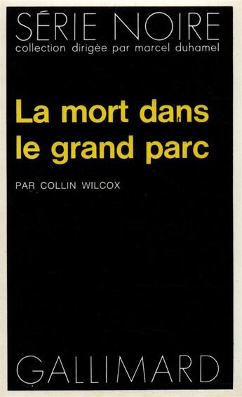 Couverture du livre « La mort dans le grand parc » de Collin Wilcox aux éditions Gallimard