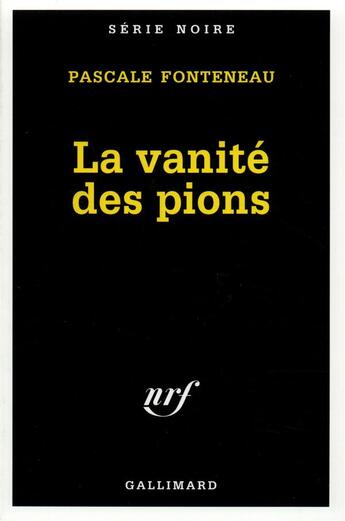 Couverture du livre « La vanité des pions » de Pascale Fonteneau aux éditions Gallimard