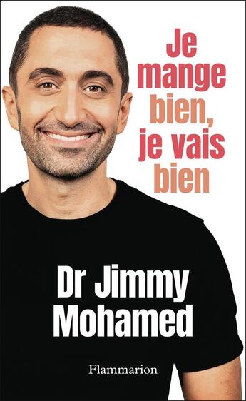 Couverture du livre « Je mange bien, je vais bien » de Jimmy Mohamed aux éditions Flammarion