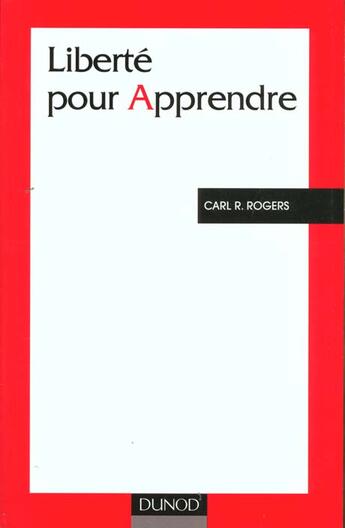 Couverture du livre « Liberte pour apprendre » de Rosemary Rogers aux éditions Dunod