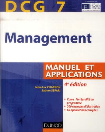 Couverture du livre « DCG 7 ; management ; manuel et applications, corrigés inclus (4e édition) » de Jean-Luc Charron et Sabine Separi aux éditions Dunod