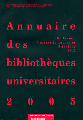 Couverture du livre « Annuaire 2007 des bibliothèques universitaires ; données 2005 » de Education Nationale aux éditions Documentation Francaise