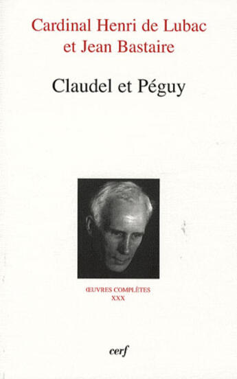 Couverture du livre « Claudel et peguy » de Henri De Lubac aux éditions Cerf