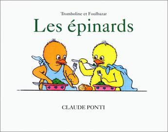 Couverture du livre « Tromboline et Foulbazar : les épinards » de Claude Ponti aux éditions Ecole Des Loisirs