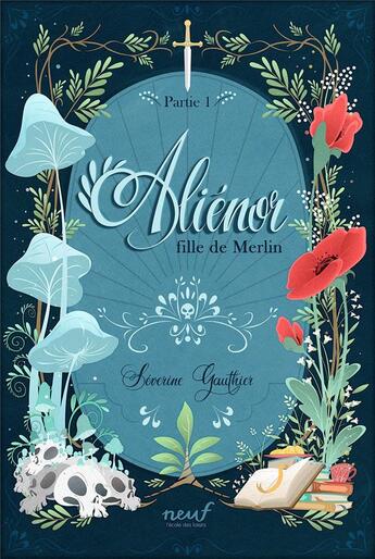 Couverture du livre « Aliénor, fille de Merlin Tome 1 » de Severine Gauthier et Thomas Labourot aux éditions Ecole Des Loisirs