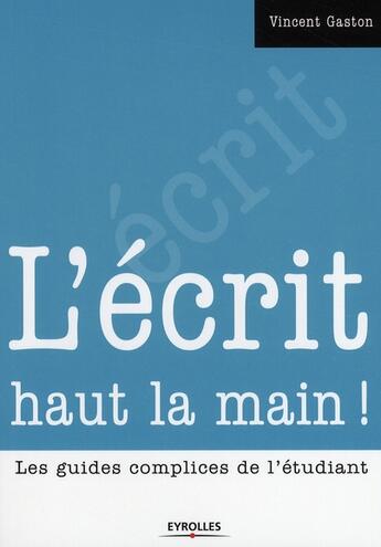 Couverture du livre « L'écrit haut la main ! » de Vincent Gaston aux éditions Organisation