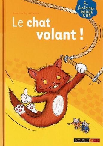 Couverture du livre « Le chat volant ! » de Hay/Inns aux éditions Rouge Et Or