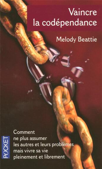 Couverture du livre « Vaincre la codependance » de Melody Beattie aux éditions Pocket