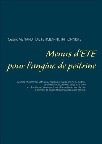 Couverture du livre « Menus d'été pour l'angine de poitrine » de Cedric Menard aux éditions Books On Demand