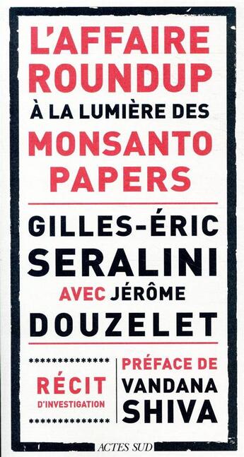 Couverture du livre « L'affaire Roundup à la lumière des Monsanto papers » de Gilles-Eric Seralini et Jerome Douzelet aux éditions Actes Sud