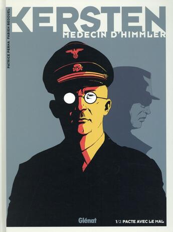Couverture du livre « Kersten, médecin d'Himmler t.1 : pacte avec le mal » de Fabien Bedouel et Pat Perna aux éditions Glenat