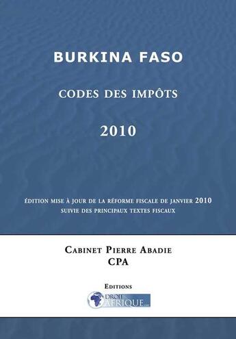 Couverture du livre « Burkina Faso, Codes des impots 2010 » de Droit-Afrique aux éditions Droit-afrique.com