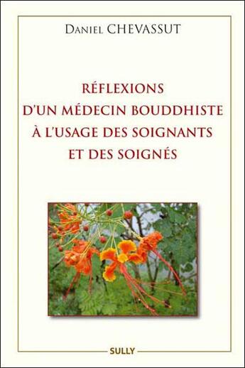 Couverture du livre « Réflexions d'un médecin à l'usage des soignants et des soignés » de Daniel Chevassut aux éditions Sully