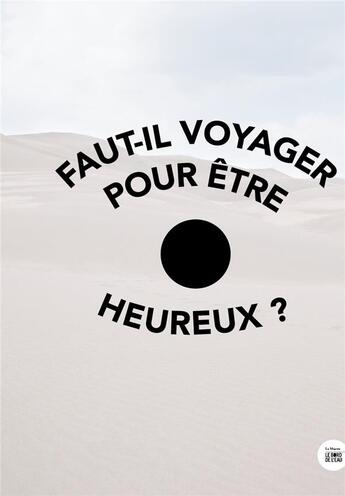 Couverture du livre « Faut-il voyager pour etre heureux ? » de Rodolphe Christin aux éditions Bord De L'eau