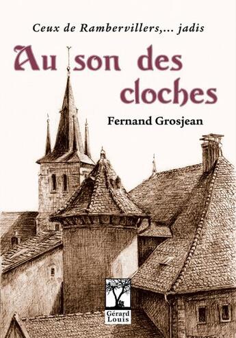 Couverture du livre « Au son des cloches » de Fernand Grosjean aux éditions Gerard Louis