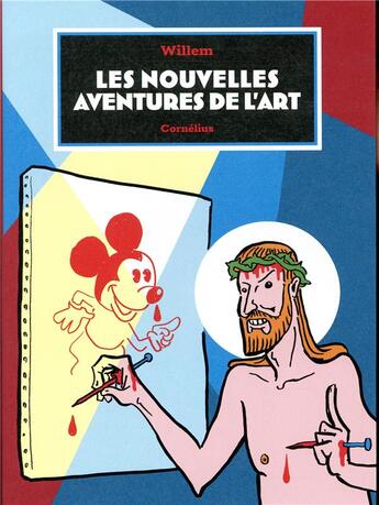 Couverture du livre « Les nouvelles aventures de l'art » de Willem aux éditions Cornelius