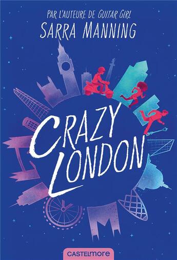 Couverture du livre « Crazy London » de Sarra Manning aux éditions Castelmore