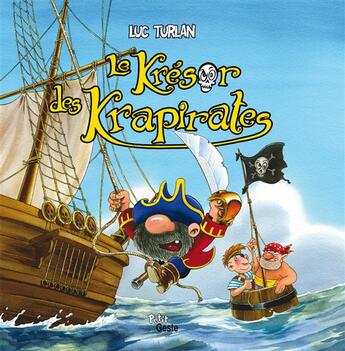 Couverture du livre « Le krésor des Krapirates » de Luc Turlan aux éditions Geste