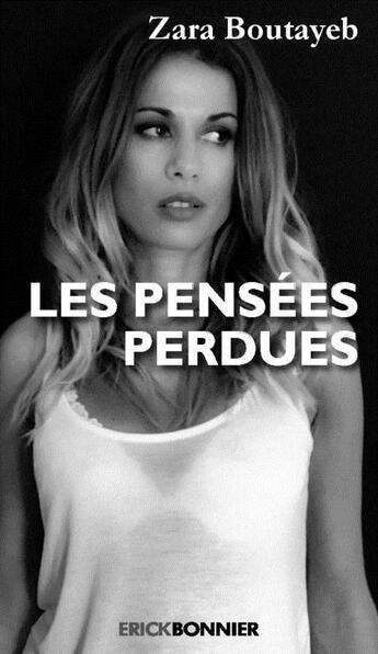 Couverture du livre « Les pensées perdues » de Zara Boutayeb aux éditions Erick Bonnier