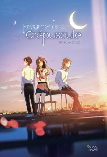 Couverture du livre « Fragments de crépuscule » de Tetsuya Sano aux éditions Akata