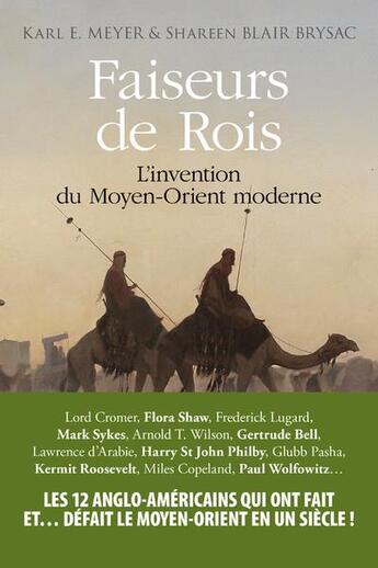 Couverture du livre « Faiseurs de rois ; l'invention du Moyen Orient moderne » de Karl E. Meyer et Shareen Blair Brysac aux éditions Hozhoni