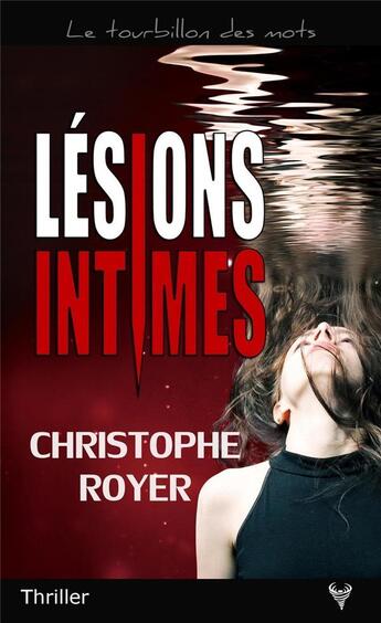 Couverture du livre « Lésions intimes » de Christophe Royer aux éditions Taurnada