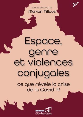 Couverture du livre « Espace, genre et violences conjugales : ce que revèle la crise de la covid-19 » de Marion Tillous et Collectif aux éditions Pu De Vincennes