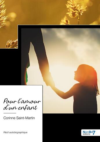 Couverture du livre « Pour l'amour d'un enfant » de Corinne Saint-Martin aux éditions Nombre 7