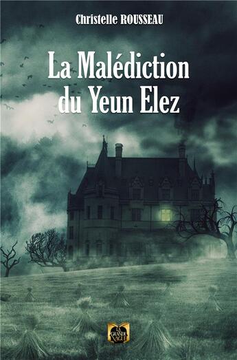 Couverture du livre « La malediction du yeun elez » de Christelle Rousseau aux éditions La Grande Vague