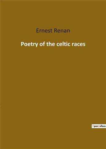 Couverture du livre « Poetry of the celtic races » de Ernest Renan aux éditions Culturea