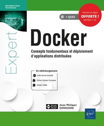 Couverture du livre « Docker ; concepts fondamentaux et déploiement d'applications distribuées » de Jean-Philippe Gouigoux aux éditions Eni