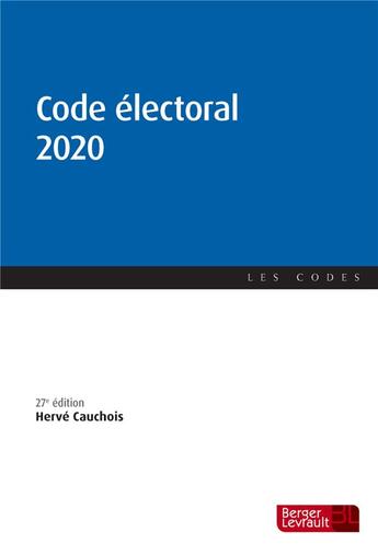 Couverture du livre « Code électoral (édition 2020) » de Herve Cauchois aux éditions Berger-levrault