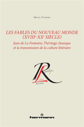 Couverture du livre « Les fables du Nouveau Monde ; XVIIIe-XXe siecle » de Michel Fournier aux éditions Hermann