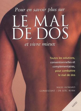 Couverture du livre « Mal de dos en savoir plus et vivre mieux » de Nigel Howard aux éditions Sand