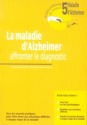 Couverture du livre « La maladie d'alzheimer ; affronter le diagnostic » de Selmes J. aux éditions John Libbey