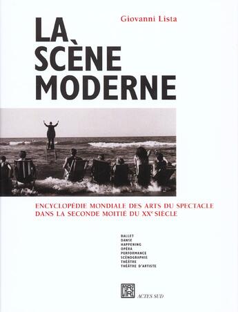 Couverture du livre « La scene moderne » de Giovanni Lista aux éditions Actes Sud