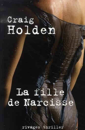 Couverture du livre « La fille de narcisse » de Craig Holden aux éditions Rivages