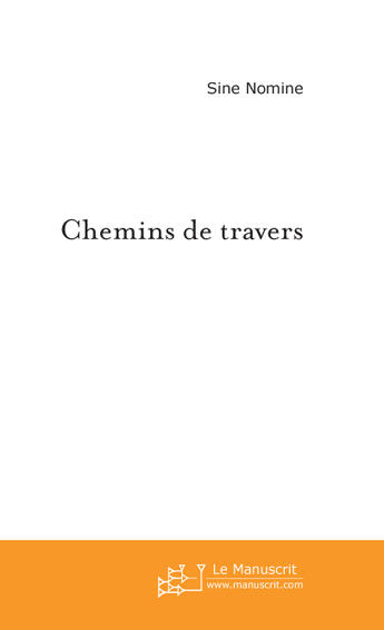 Couverture du livre « Chemins de travers » de Nomine-S aux éditions Le Manuscrit