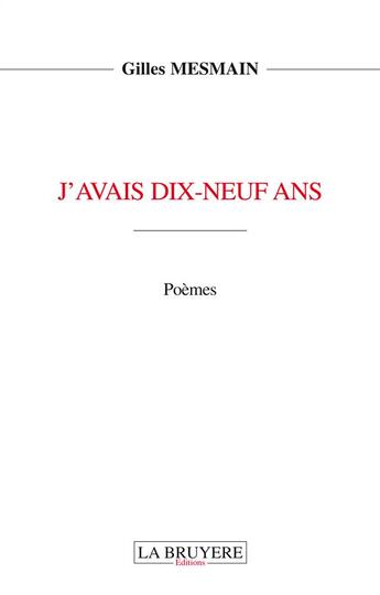 Couverture du livre « J'avais dix-neuf ans » de Gilles Mesmain aux éditions La Bruyere