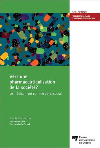 Couverture du livre « Vers une pharmaceuticalisation de la société? » de Collin Johanne et Pierre-Marie David aux éditions Pu De Quebec