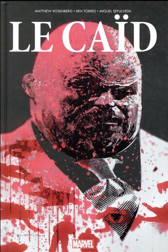 Couverture du livre « Le Caïd » de Miguel Sepulveda et Rosenberg Matthew et Ben Torres aux éditions Panini